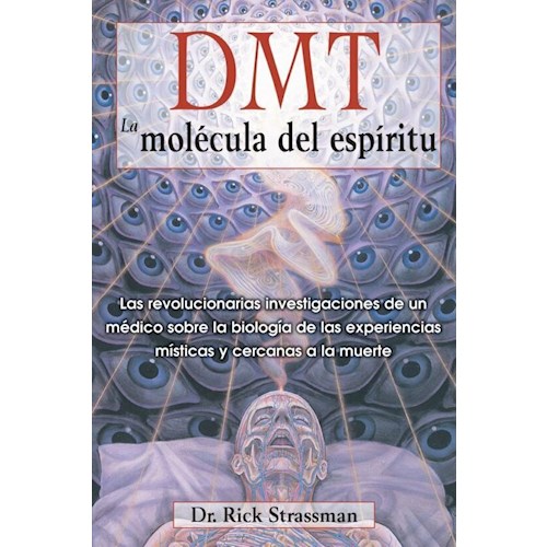 Papel DMT. LA MOLECULA DEL ESPIRITU