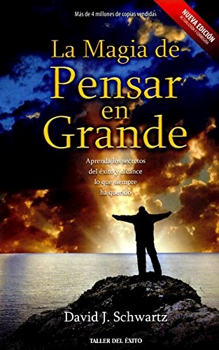Papel MAGIA DE PENSAR EN GRANDE APRENDA LOS SECRETOS DEL (NUEVA EDICION ACTUALIZADA Y CORREGIDA) (RUSTICO)