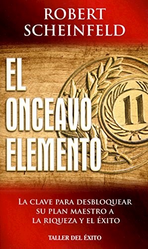 Papel ONCEAVO ELEMENTO LA CLAVE PARA DESBLOQUEAR SU PLAN MAES  TRO A LA RIQUEZA (RUSTICO)