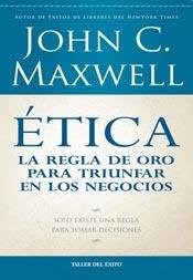 Papel ETICA LA REGLA DE ORO PARA TRIUNFAR EN LOS NEGOCIOS