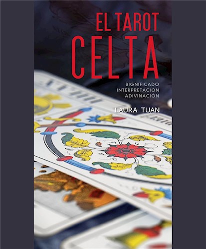  El Tarot Celta  Significado - Interpretación - Adivinación