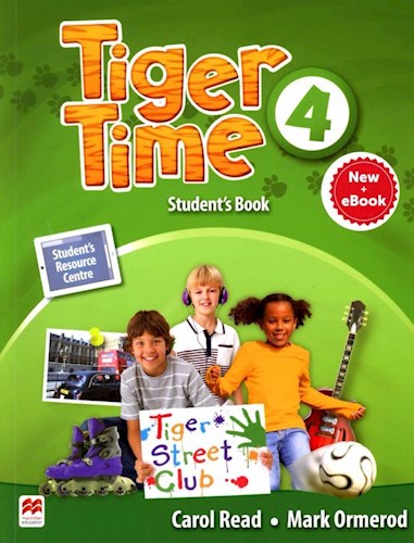 Papel TIGER TIME 4 STUDENTS BOOK WITH EBOOK (STUDENTS RESOURCE CENTRE) (NOVEDAD 2018)
