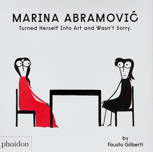Papel MARINA ABRAMOVIC TURNED HERSELF INTO ART AND WASN'T SORRY (CARTONE)