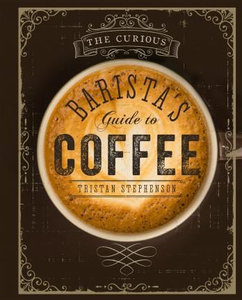 Papel The Curious Barista'S Guide To Coffee