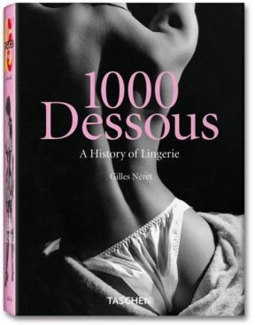 Papel 1000 DESSOUS HISTORY OF LINGERIE (COLECCION 25 ANIVERSARIO)