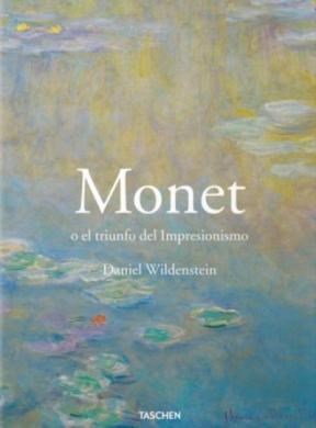 Papel MONET O EL TRIUNFO DEL IMPRESIONISMO (COLECCION 25 ANIVERSARIO) (CARTONE)