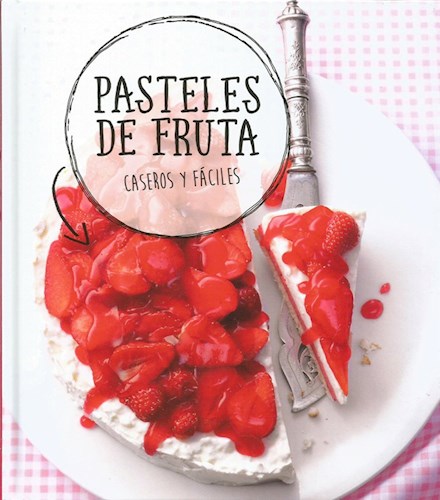Papel Pasteles De Frutas Caseros Y Faciles