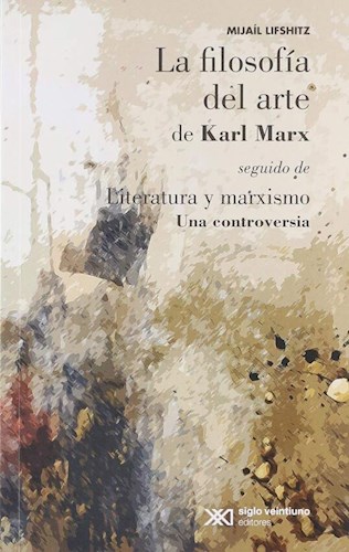 Papel FILOSOFIA DEL ARTE DE KARL MARX SEGUIDO DE LITERATURA Y MARXISMO UNA CONTROVERSIA