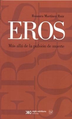 Papel EROS MAS ALLA DE LA PULSION DE MUERTE (COLECCION PSICOLOGIA Y PSICOANALISIS)