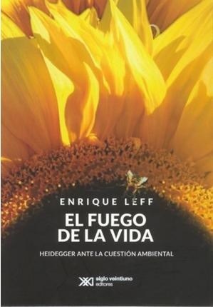 Papel FUEGO DE LA VIDA HEIDEGGER ANTE LA CUESTION AMBIENTAL (RUSTICO)