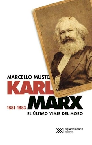 Papel KARL MARX 1881-1883 EL ULTIMO VIAJE DEL MORO (COLECCION BIBLIOTECA DEL PENSAMIENTO SOCIALISTA)
