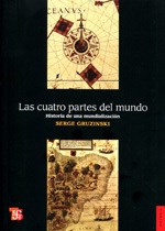 Papel LAS CUATRO PARTES DEL MUNDO.. HISTORIA DE UNA MUNDIALIZACIÓN