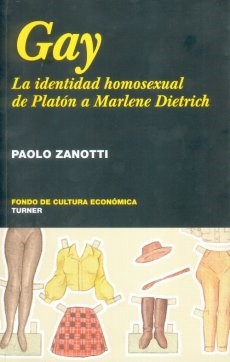 Papel GAY LA IDENTIDAD HOMOSEXUAL DE PLATON A MARLENE DIETRICH (COLECCION NOEMA)