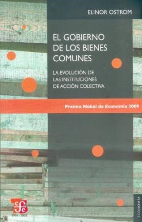 Papel GOBIERNO DE LOS BIENES COMUNES LA EVALUACION DE LAS INSTITUCIONES DE ACCION COLECTIVA (ECONOMIA)