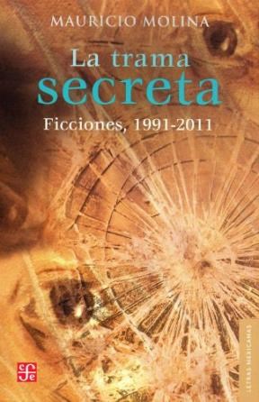  Trama Secreta  Ficciones  1991-2011  La