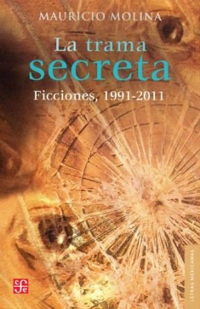 Papel TRAMA SECRETA FICCIONES (1991-2011) (LETRAS MEXICANAS)