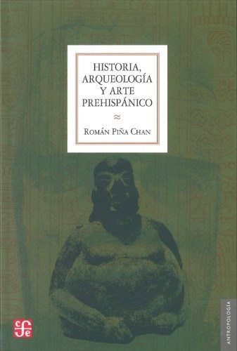 Papel HISTORIA ARQUEOLOGIA Y ARTE PREHISPANICO (COLECCION ANTROPOLOGIA)