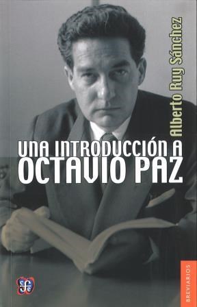 Papel UNA INTRODUCCION A OCTAVIO PAZ (COLECCION BREVIARIOS 579)