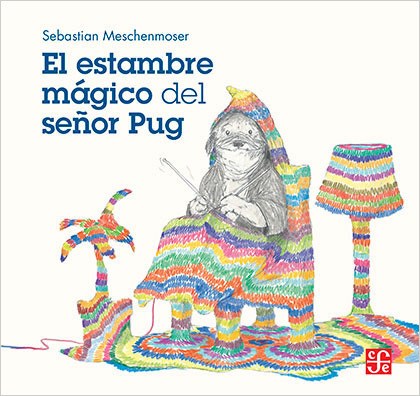 LIBRO EL ESTAMBRE MAGICO DEL SEÑOR PUG