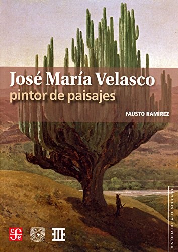 Papel JOSE MARIA VELASCO PINTOR DE PAISAJES (COLECCION HISTORIA DEL ARTE MEXICANO)