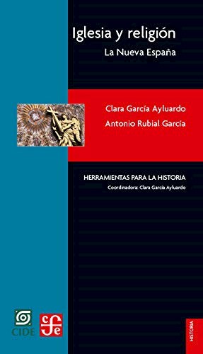 Papel IGLESIA Y RELIGION LA NUEVA ESPAÑA (COLECCION HISTORIA)