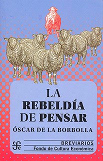 Papel REBELDIA DE PENSAR (COLECCION BREVIARIOS 600) (BOLSILLO)