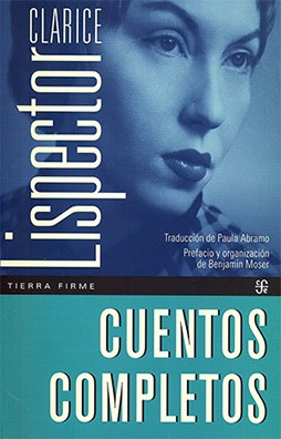 Papel CUENTOS COMPLETOS (CLARICE LISPECTOR) (COLECCION TIERRA FIRME)