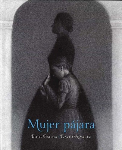 Papel MUJER PAJARA (COLECCION RESONANCIAS) (ILUSTRADO) (CARTONE)