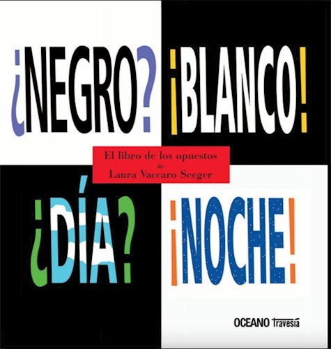  Negro   Blanco   Dia   Noche  - El Libro De Los Opuestos De