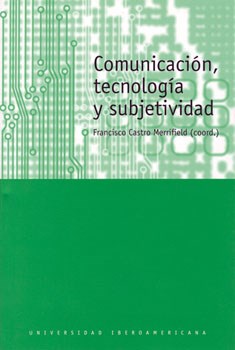 Papel Comunicación, Tecnología Y Subjetividad