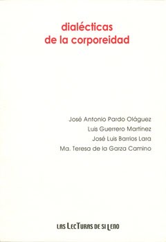 Dialécticas De La Corporeidad por Guerrero Martínez, Luis - 9786074171921 en Waldhuter Libros Dialécticas De La Corporeidad por Guerrero Martínez, Luis - 9786074171921 en Waldhuter Libros