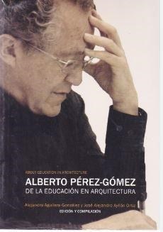  ALBERTO PEREZ GOMEZ DE LA EDUCACION EN ARQUI