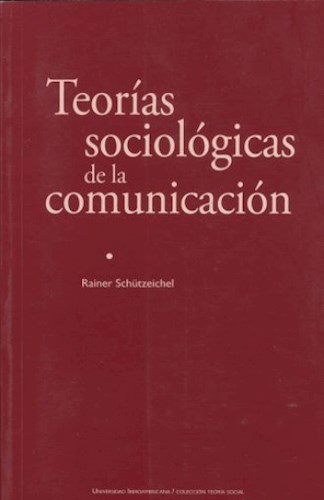 Papel TEORIAS SOCIOLOGICAS DE LA COMUNICACION