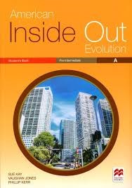 Papel AMERICAN INSIDE OUT EVOLUTION PRE INTERMEDIATE A STUDENT'S BOOK MACMILLAN (NOVEDAD 2019)