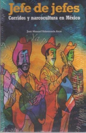 Papel JEFE DE JEFES  CORRIDOS Y NARCOCULTURA EN ME