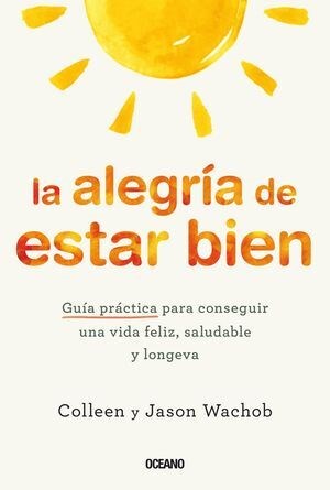 LIBRO LA ALEGRIA DE ESTAR BIEN