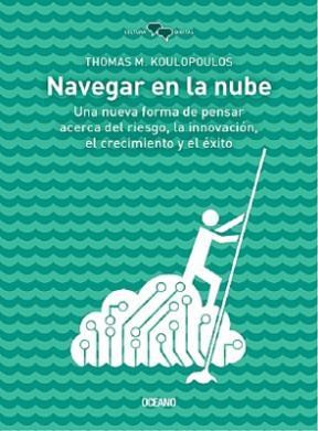 Papel NAVEGAR EN LA NUBE UNA NUEVA FORMA DE PENSAR ACERCA DEL RIESGO LA INNOVACION EL CRECIMIENTO Y EL EXI