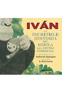 Papel Ivan: La Increible Historia Del Gorila Del Centro Comercial