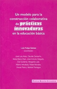 Papel Un modelo para la construcción colaborativa de prácticas innovadoras en la educación básica