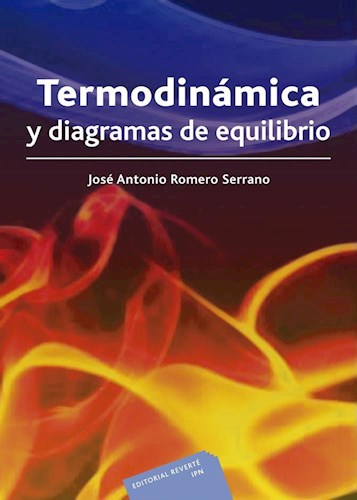 Termodinamica Y Diagramas De Equilibrio por ROMERO SERRANO JOSE ANTONIO -  9786077815174 - Cúspide Libros