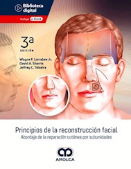 Papel Principios De La Reconstrucción Facial. Abordaje De La Reparación Cutánea Por Subunidades Ed.3