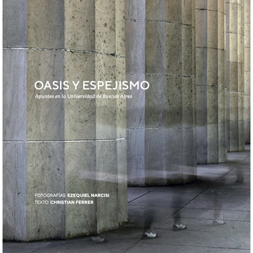 Papel OASIS Y ESPEJISMO - APUNTES EN LA UNIVERSIDAD DE BUENOS AIRES