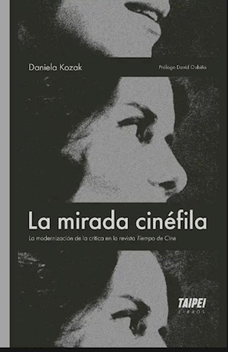 Papel LA MIRADA CINÉFILA. LA MODERNIZACIÓN DE LA CRÍTICA EN LA REVISTA TIEMPO DE CINE