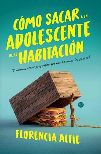 Papel COMO SACAR A UN ADOLESCENTE DE SU HABITACION Y MUCHAS OTRAS PREGUNTAS QUE NOS HACEMOS LOS PADRES