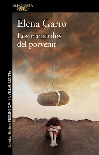 Papel RECUERDOS DEL PORVENIR (PREMIO XAVIER VILLAURRUTIA) (COLECCION NARRATIVA HISPANICA)
