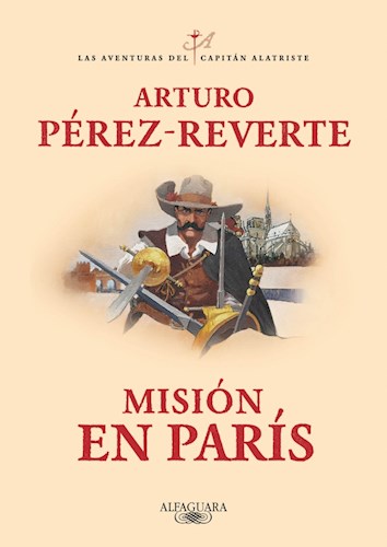 Papel MISION EN PARIS (LAS AVENTURAS DEL CAPITAN ALATRISTE 8)