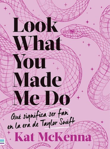 Papel LOOK WHAT YOU MADE ME DO QUE SIGNIFICA SER FAN EN LA ERA DE TAYLOR SWIFT (ROSA)