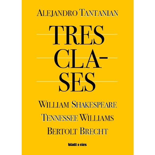 Papel TRES CLASES. WILLIAM SHAKESPEARE, TENNESSEE WILLIAMS, BERTOLT BRECHT