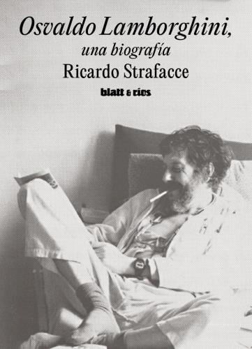 LIBRO OSVALDO LAMBORGHINI UNA BIOGRAFIA