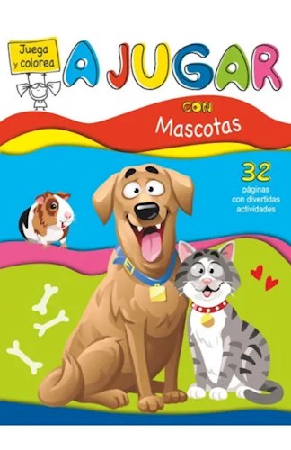 Papel A JUGAR CON MASCOTAS (JUEGA Y COLOREA)